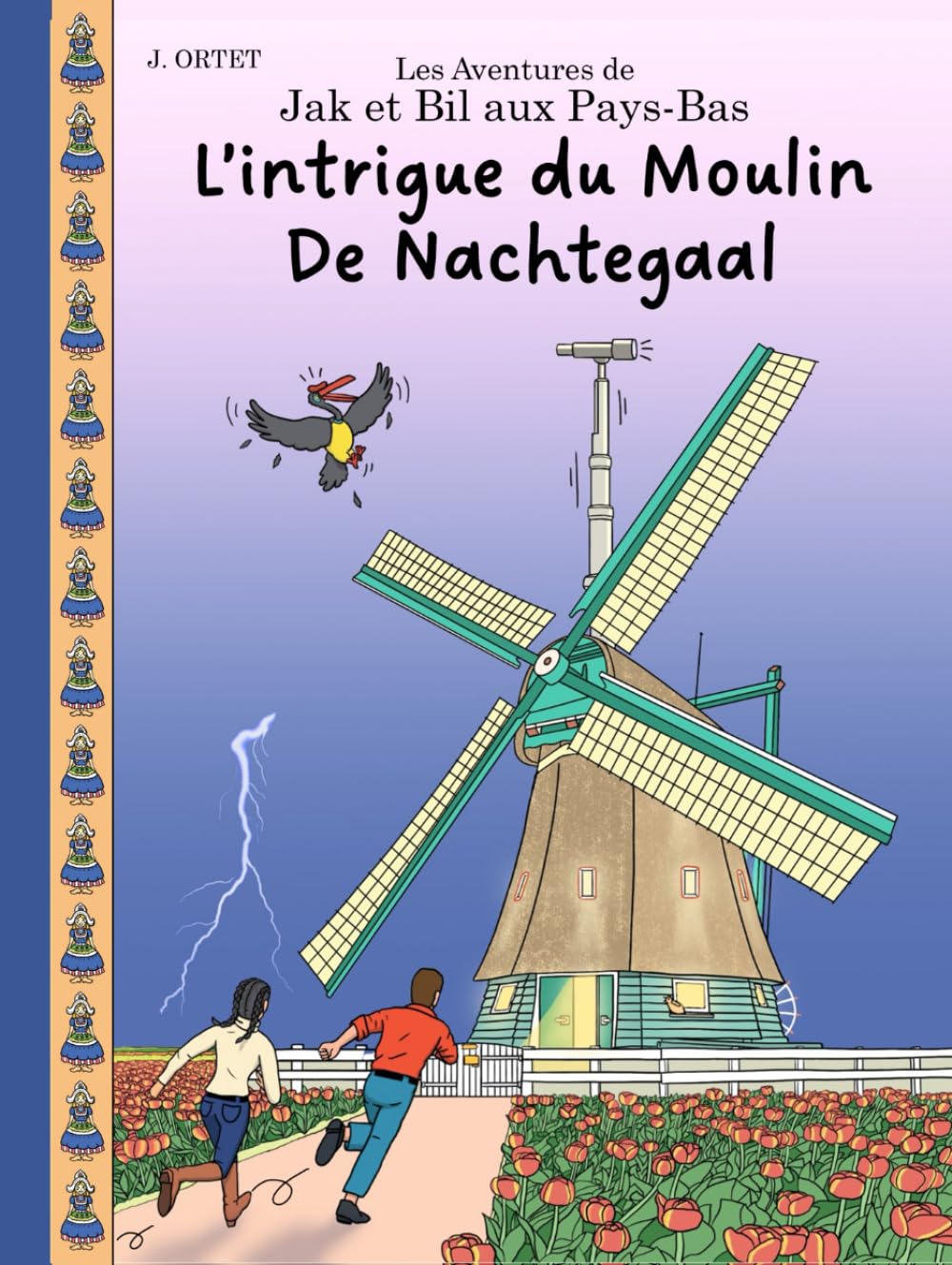 L'intrigue du moulin De Nachtegaal: Les Aventures de Jak et Bil aux Pays-Bas book
