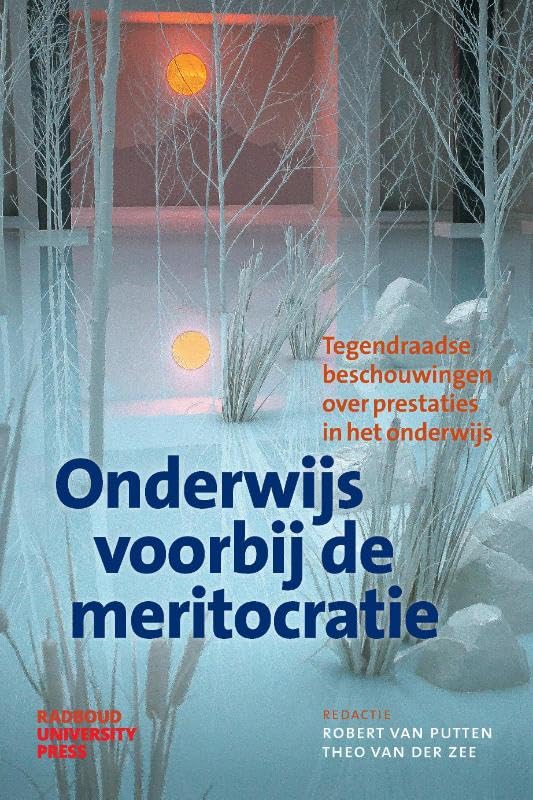 Onderwijs voorbij de meritocratie: Tegendraadse beschouwingen over prestaties in het onderwijs book