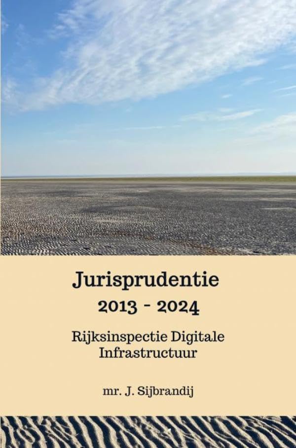 Jurisprudentie 2013 - 2024: Rijksinspectie Digitale Infrastructuur Law