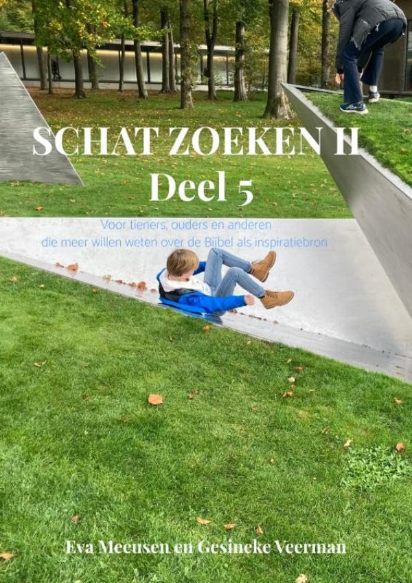 Schatzoeken II Deel 5: Voor tieners, ouders en anderen die meer willen weten over de Bijbel als inspiratiebron Children's books