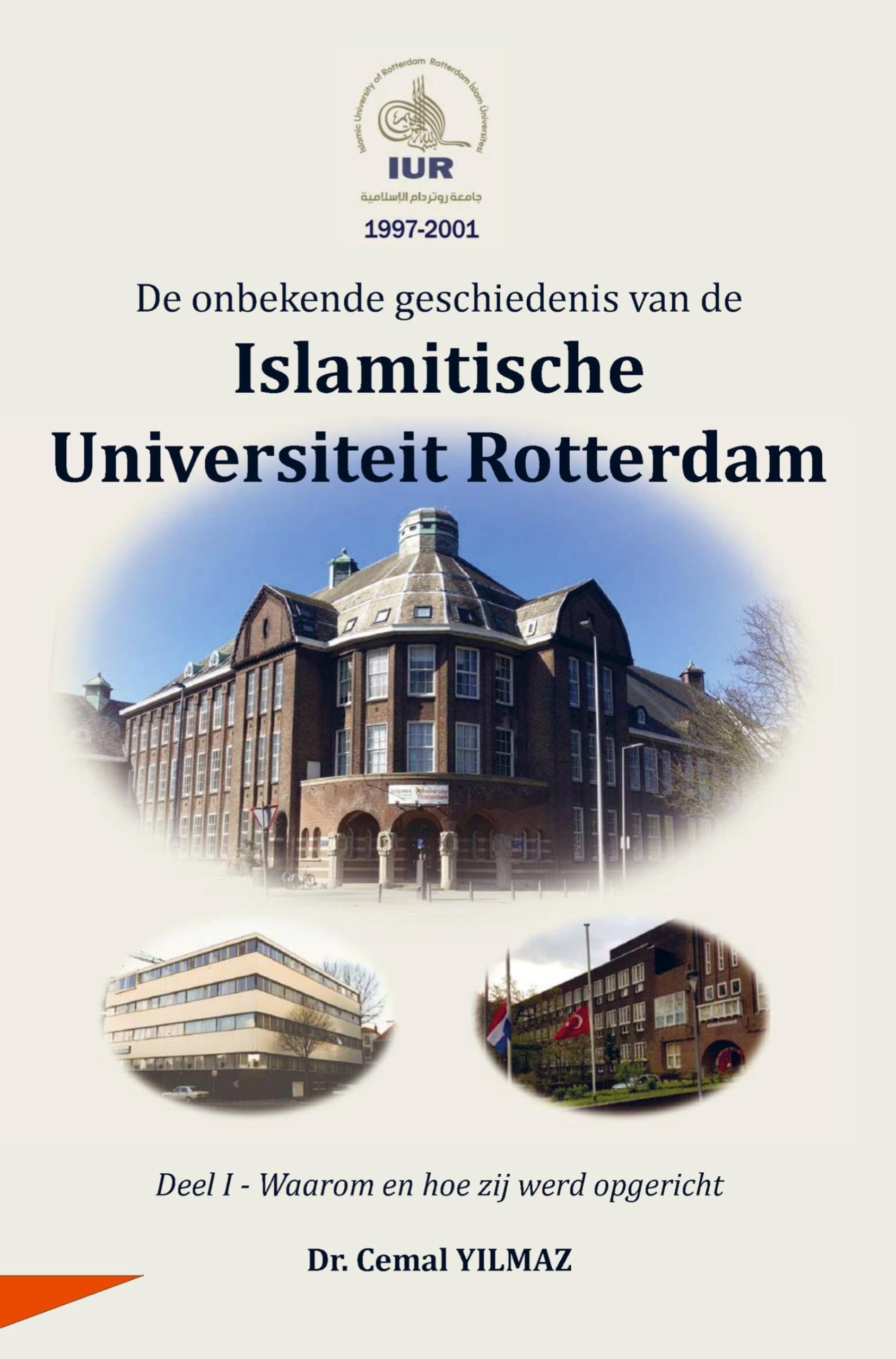 De onbekende geschiedenis van de ISLAMITISCHE UNIVERSITEIT ROTTERDAM Religion & Esotericism