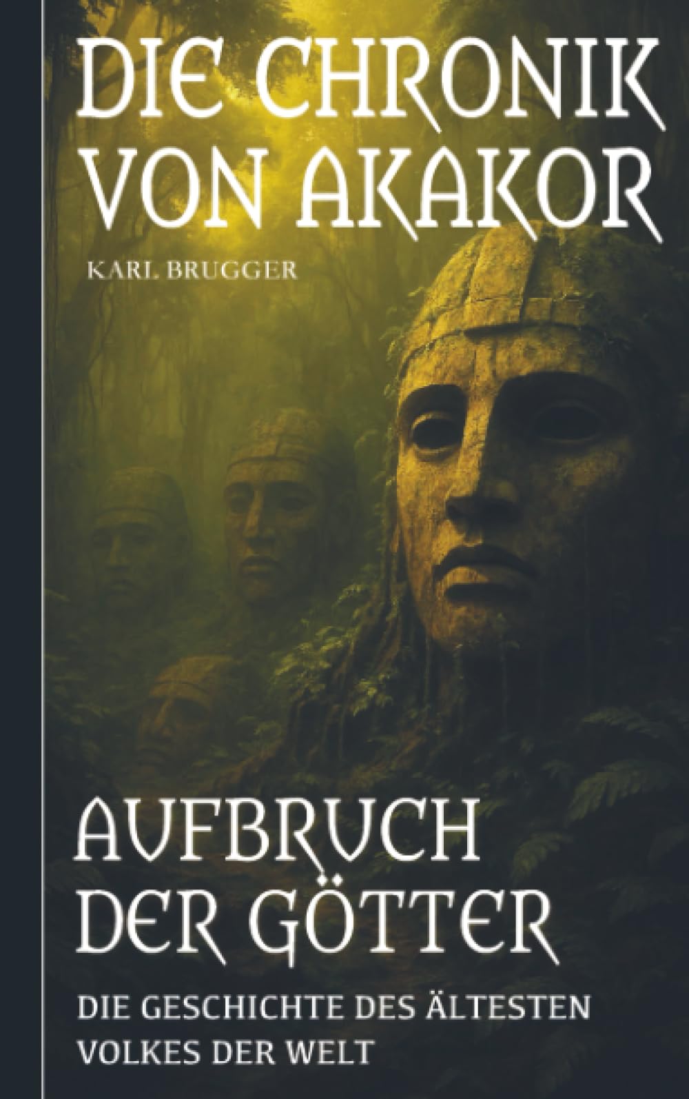 Die Chronik von Akakor - Aufbruch der Götter Contemporary literature