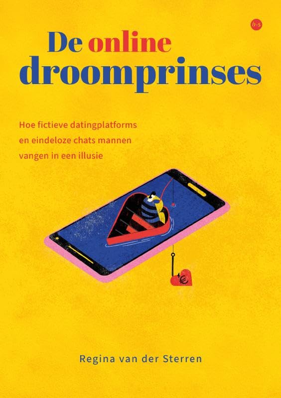 De online droomprinses: Hoe fictieve datingplatforms en eindeloze chats mannen vangen in een illusie book