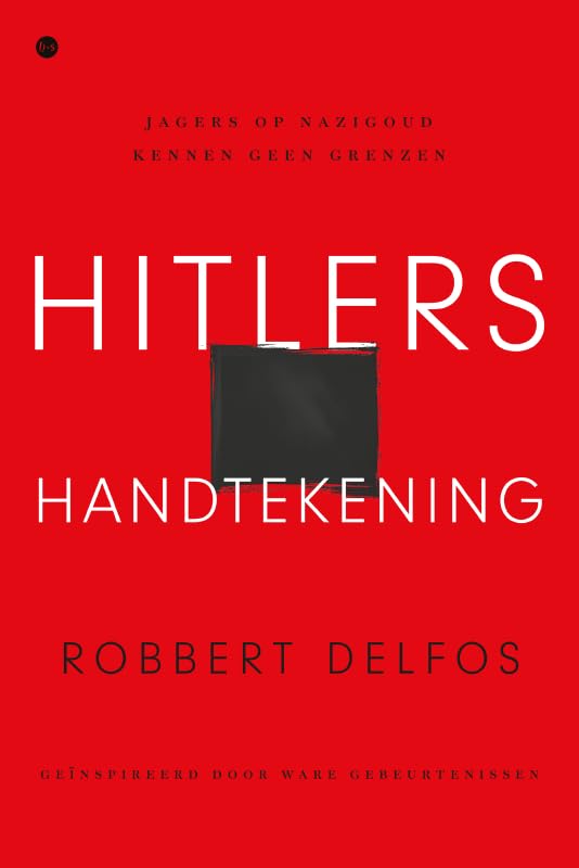 Hitlers handtekening: Jagers op nazigoud kennen geen grenzen book