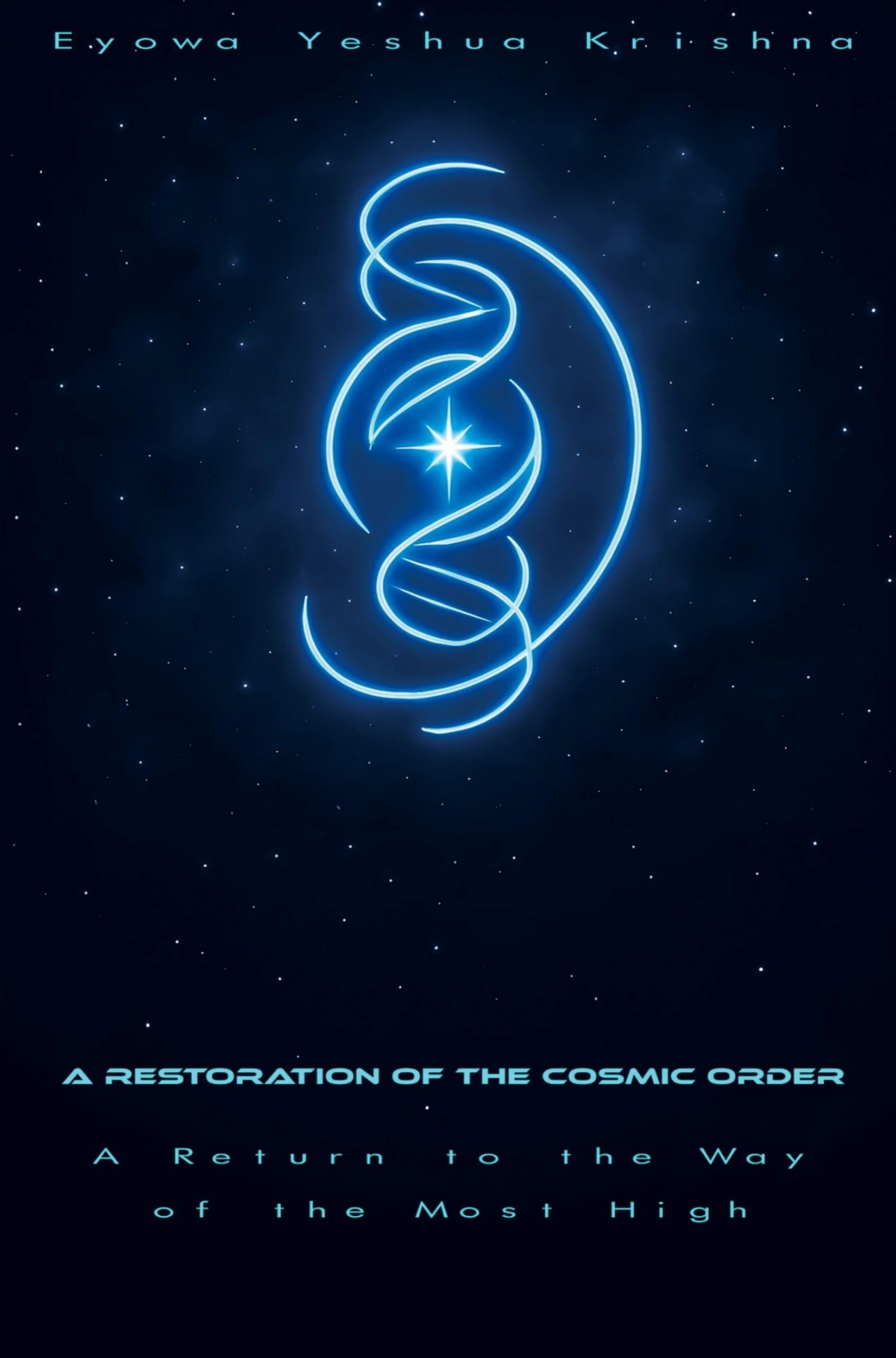 A Restoration of the Cosmic Order  (Compact Version) Religion & Esotericism