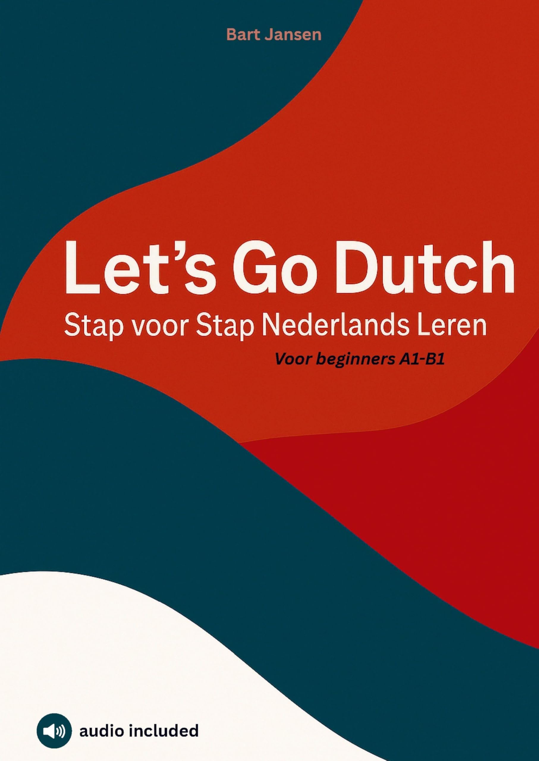 Let's Go Dutch - Stap voor Stap Nederlands Leren Study Guides