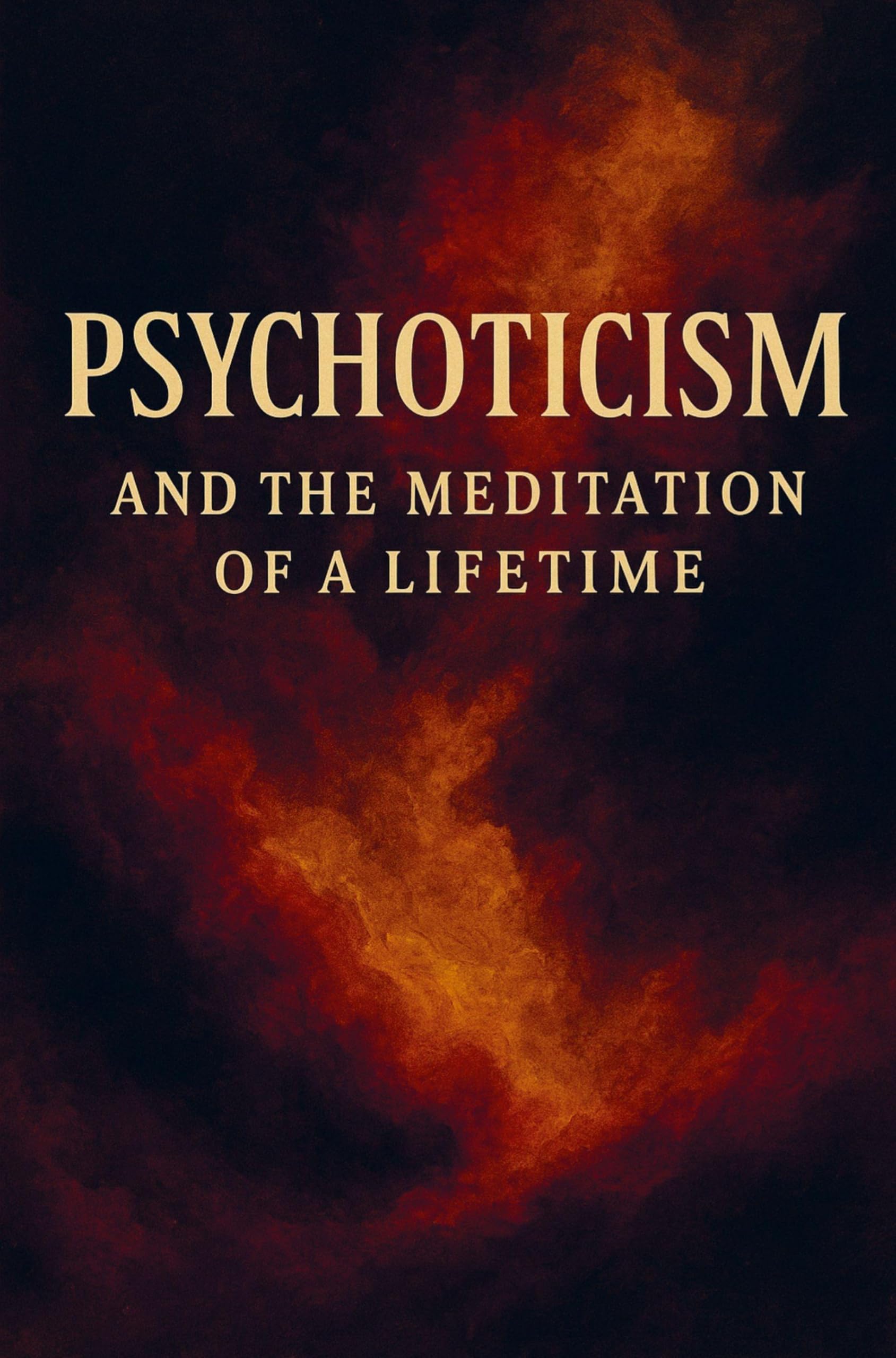 Psychoticism, and the meditation of a lifetime Business & Technology