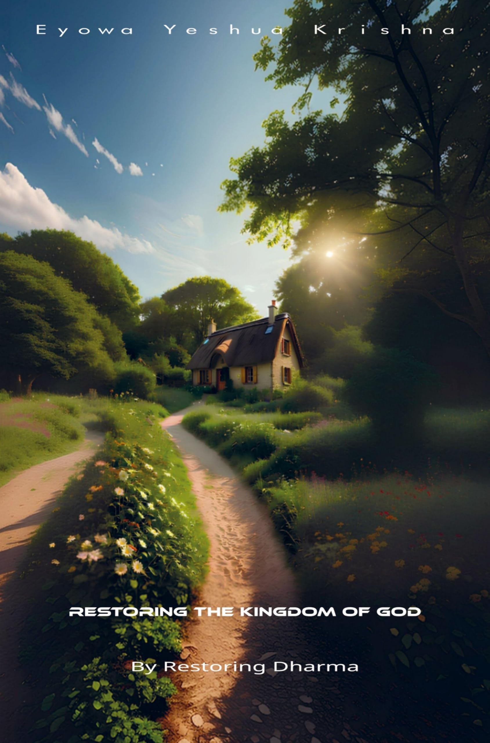 Restoring The Kingdom of God (Compact Version) Religion & Esotericism