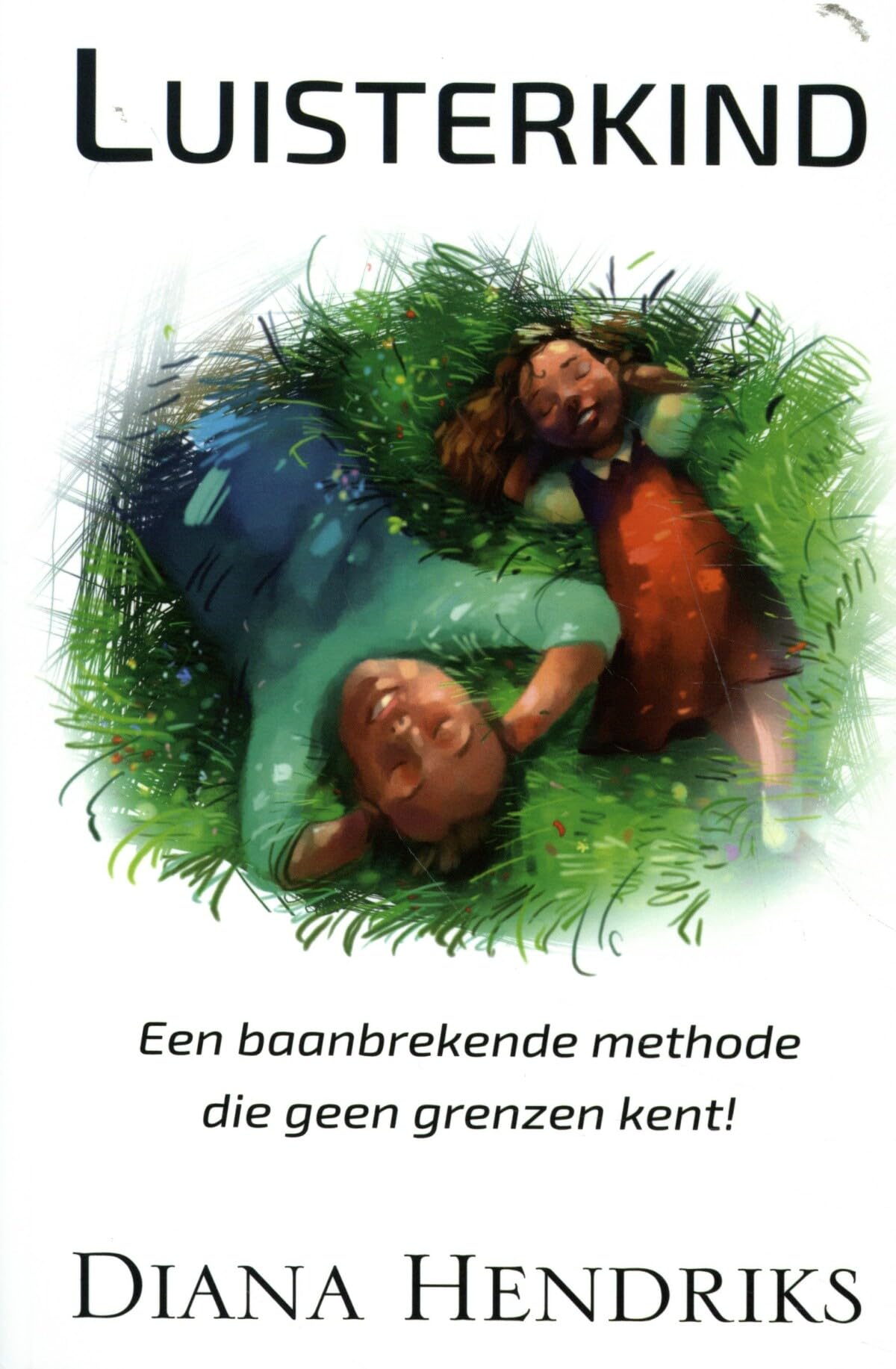 Luisterkind: Een baanbrekende methode die geen grenzen kent! book