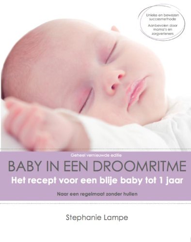 Baby in een droomritme: het recept voor een blije baby tot 1 jaar naar een regelmaat zonder huilen Parents & Children