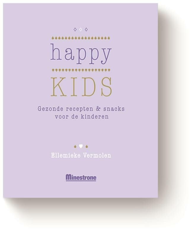 Happy kids: gezonde en lekkere maaltijden, snacks & traktaties voor kinderen book