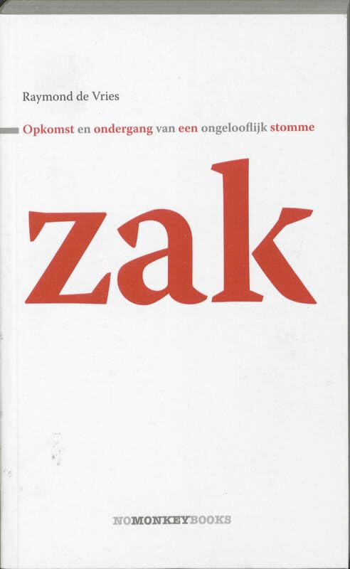 Opkomst en ondergang van een ongelooflijk stomme zak book