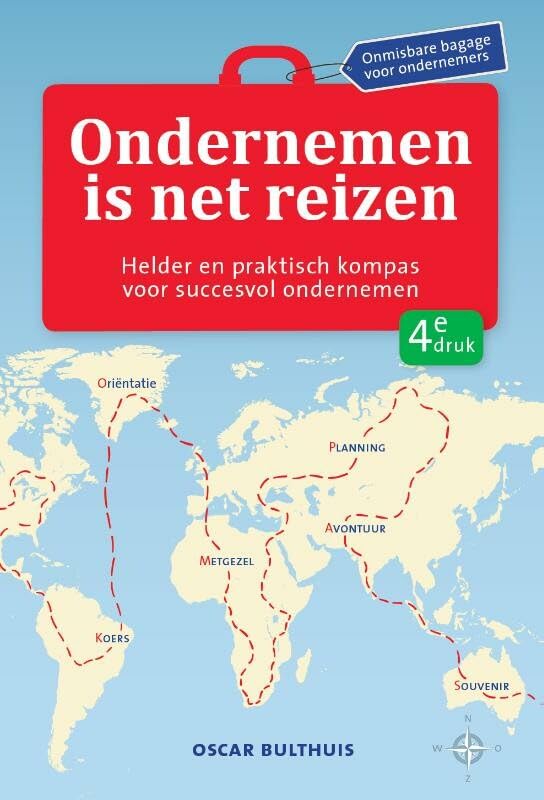 Ondernemen is net reizen: helder en praktisch kompas voor succesvol ondernemen book