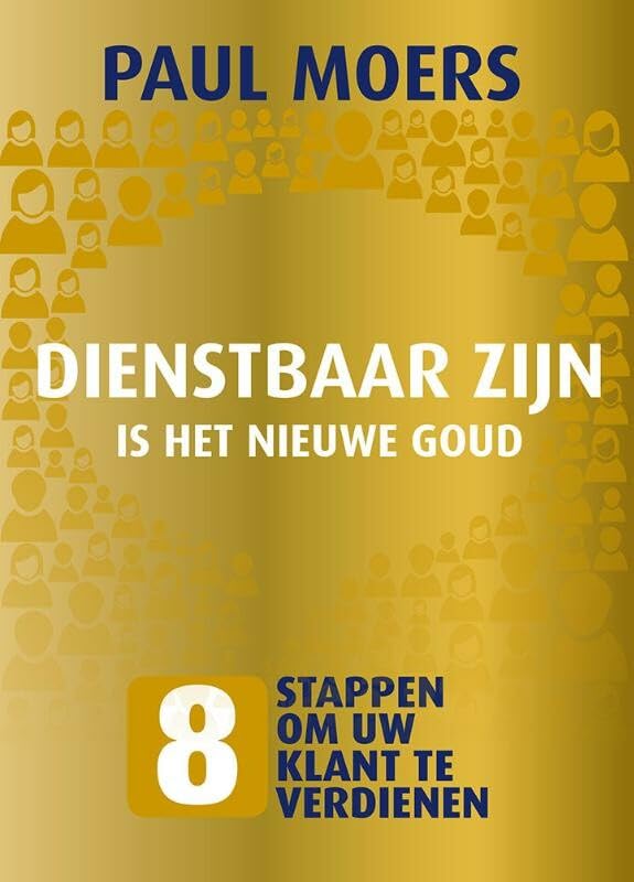 Dienstbaar zijn is het nieuwe goud: 8 stappen om uw klant te verdienen Business, Finance & Career