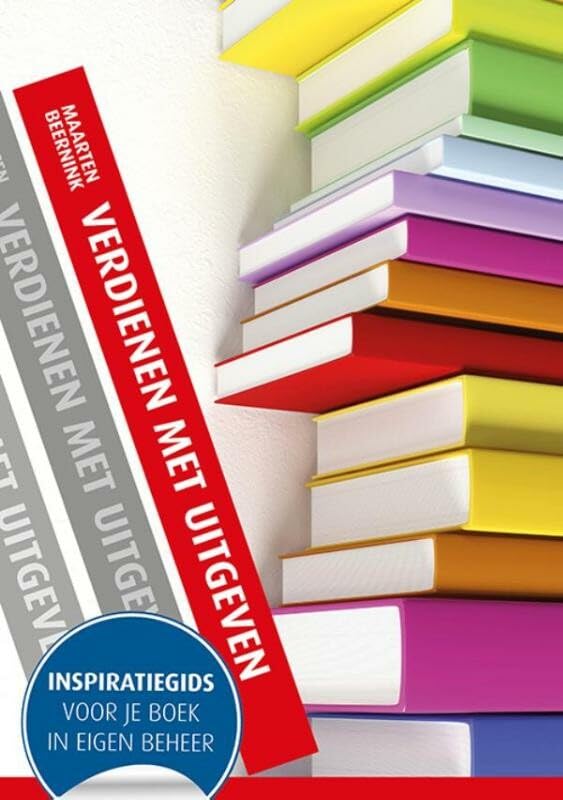 Verdienen met uitgeven: inspiratiegids voor je boek in eigen beheer book