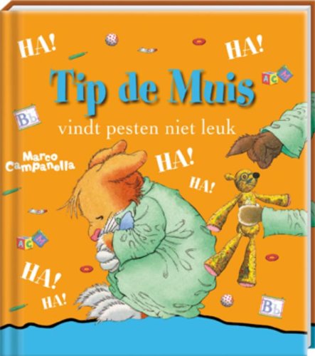 Tip de Muis vindt pesten niet leuk book