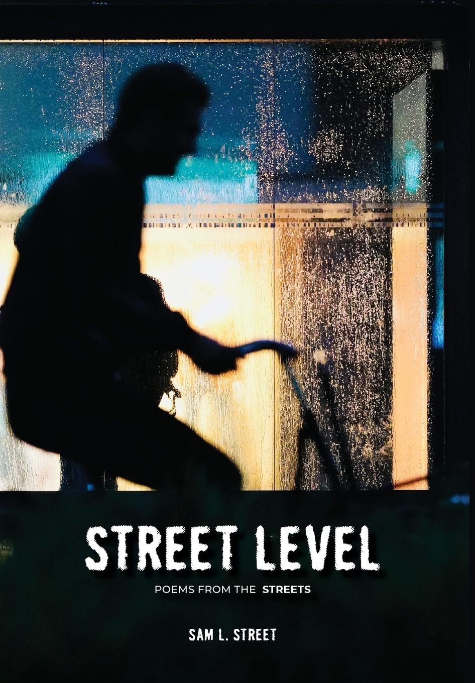 Street Level: Poems From the Streets Photography