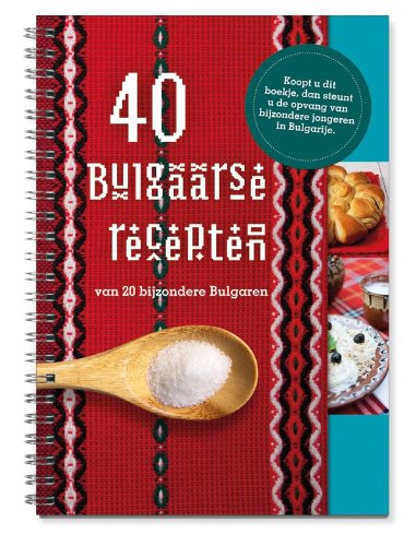 40 Bulgaarse recepten: van 20 bijzondere Bulgaren Leisure, Home & Garden