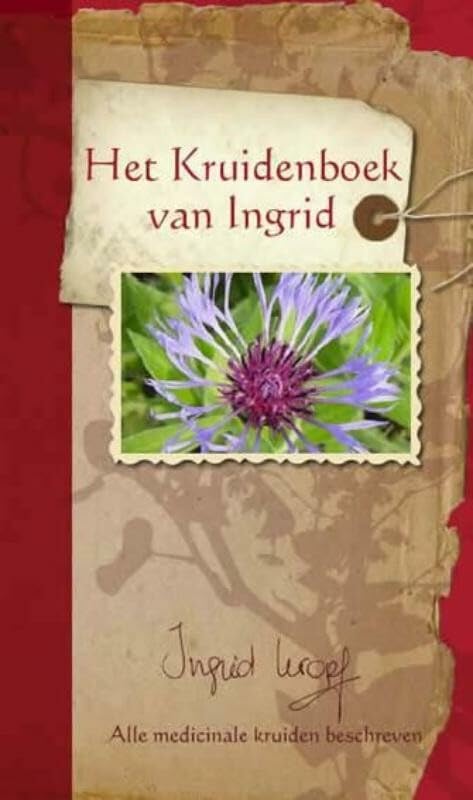Het Kruidenboek van Ingrid: alle medicinale kruiden beschreven (Natuurgeneeskunde, 1) Books