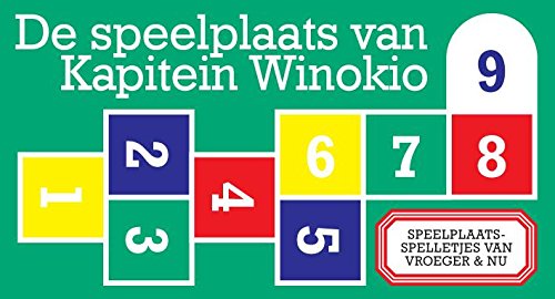 De speelplaats van Kapitein Winokio: speelplaatsspelletjes van vroeger en nu book