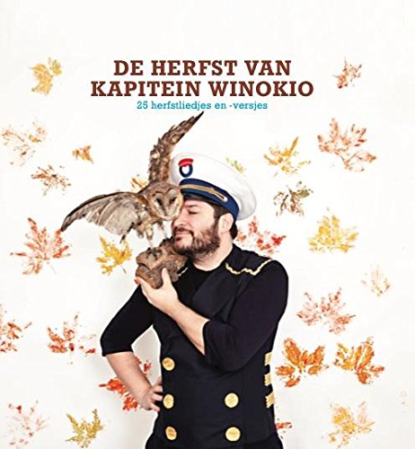 De herfst van Kapitein Winokio: 25 herfstliedjes en -versjes book