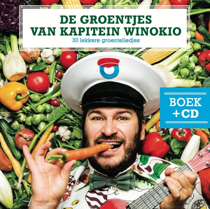 De groentjes van Kapitein Winokio: 30 lekkere groenteliedjes Non-fiction