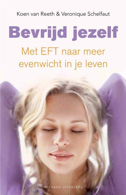 Bevrijd jezelf: met EFT naar meer evenwicht in je leven book
