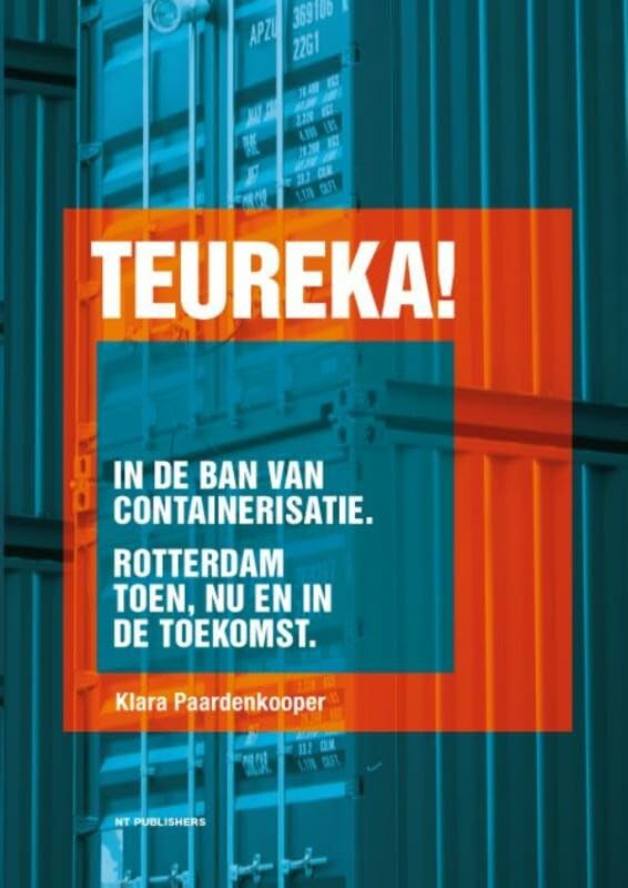 Teureka!: containerisatie: verleden, heden en toekomst book
