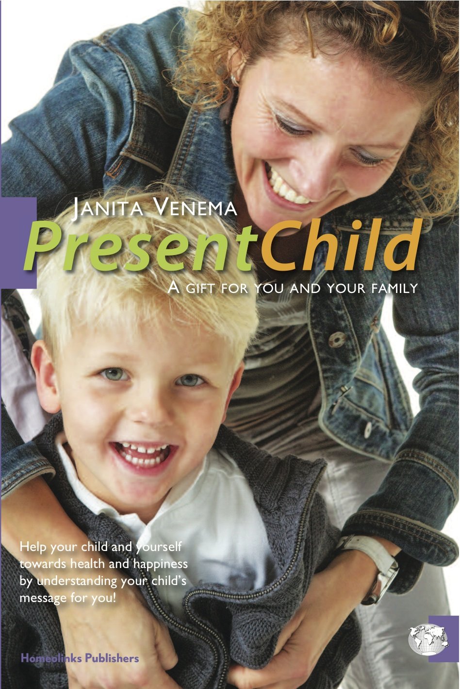 Present Child: A gift for you and your family Medicine