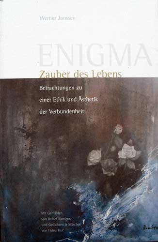 Enigma, Zauber des Lebens (Betrachtung zu einer Ethik und Ästhetik der Verbundenheit) Books