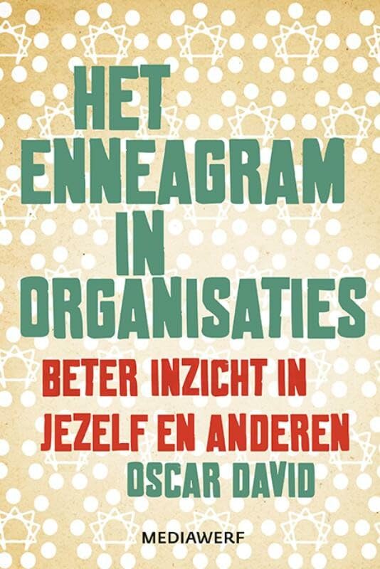 Het enneagram in organisaties: Beter inzicht in jezelf en anderen book
