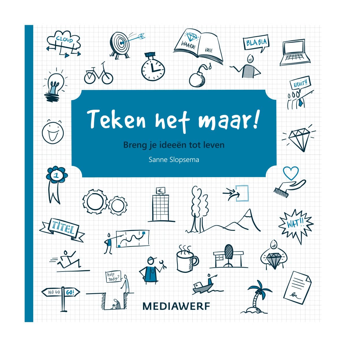 Teken het maar: Breng je ideeen tot leven book