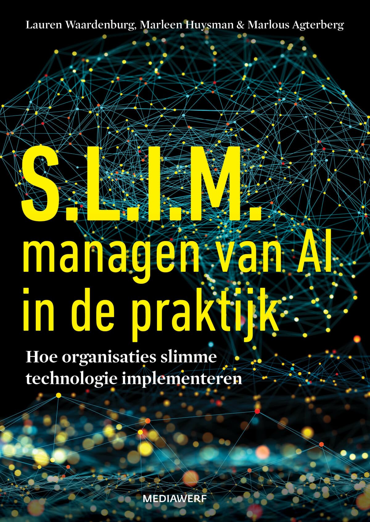 S.L.I.M. managen van AI in de praktijk: hoe organisaties slimme technologie implementeren book