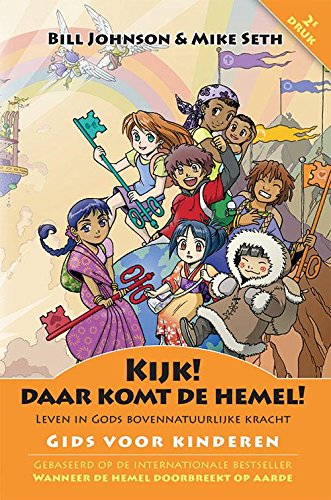 Kijk! Daar komt de hemel!: leven in Gods bovennatuurlijke kracht - gids voor kinderen Religion & Esotericism