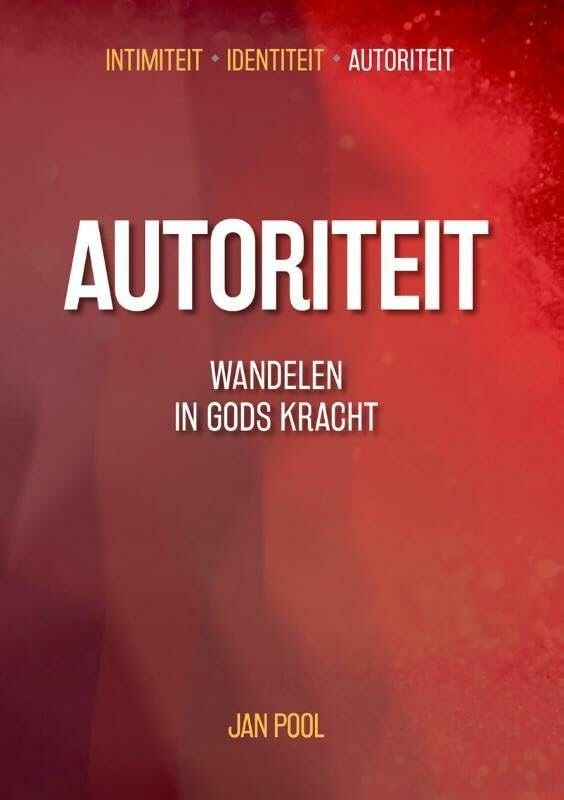 Autoriteit: wandelen in Gods kracht book