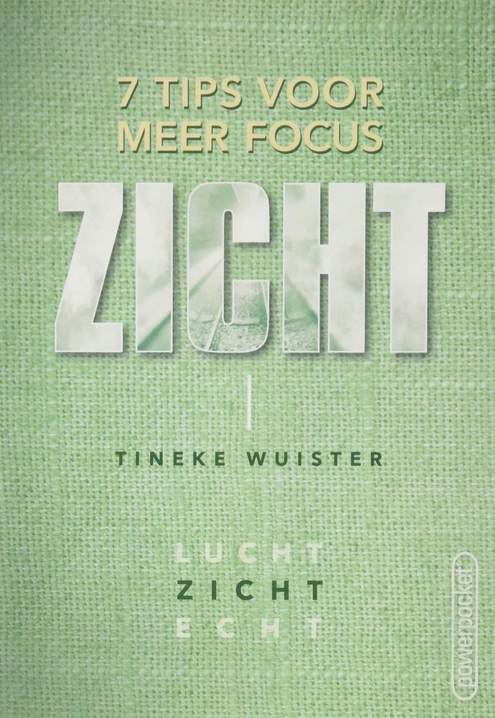 Zicht: 7 tips voor meer focus book