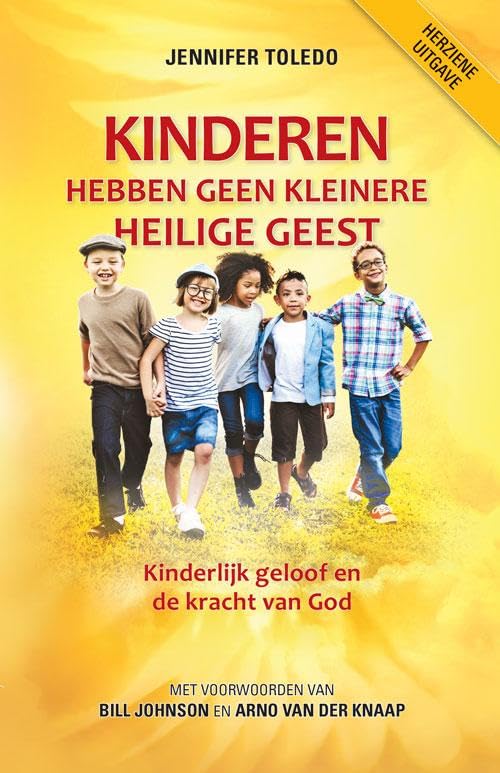 Kinderen hebben geen kleinere Heilige Geest: Kinderlijk geloof en de kracht van God book