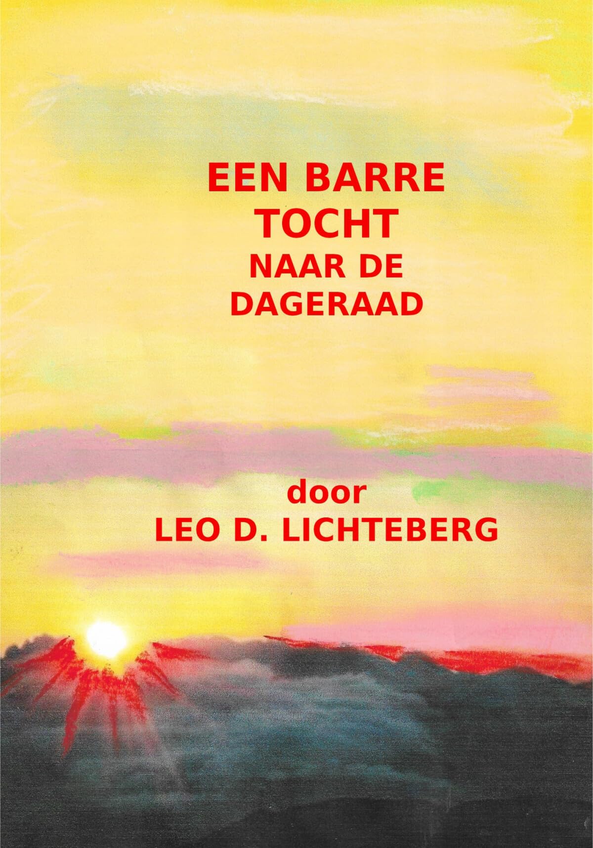 Een Barre Tocht naar de Dageraad Fiction