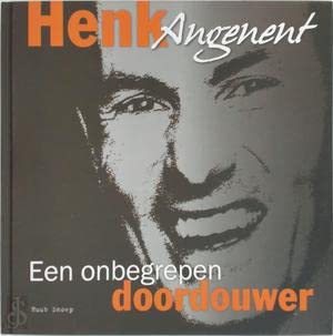 Henk Angenent: een onbegrepen doordouwer book