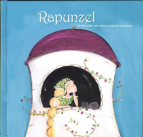 Rapunzel: een sprookje voor kleine prinsen en prinsessen book