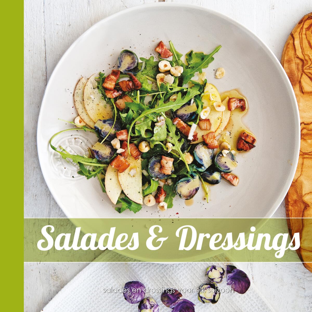 Salades & Dressings: salades en dressings voor elk seizoen book