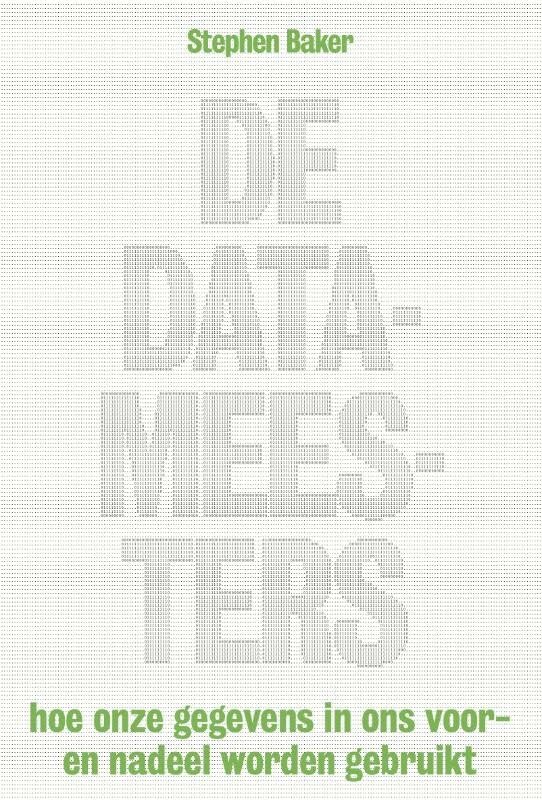 De Datameesters: hoe onze gegevens in ons voor- en nadeel worden gebruikt book