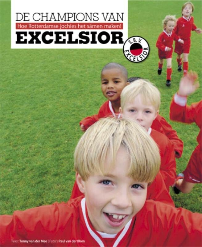De Champions van Excelsior: hoe Rotterdamse jochies het sámen maken! book