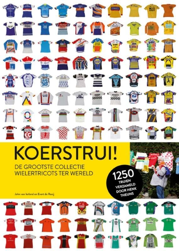 Koerstrui!: de grootste collectie wielertricots ter wereld, 1250 truien verzameld door Henk Theuns: de grootste collectie wielertruien ter wereld : 1250 truien verzameld door Henk Theuns Leisure & Fun