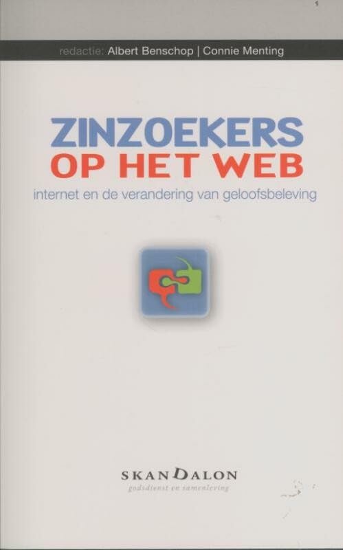 Zinzoekers op het web: internet en de verandering van geloofsbeleving book