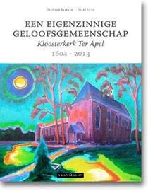 1604 - 2013 (Een eigenzinnige geloofsgemeenschap: kloosterkerk Ter Apel) Leisure, Home & Garden
