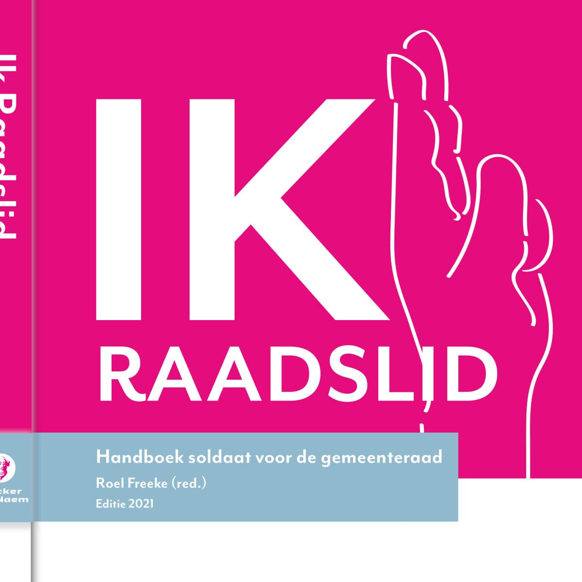 Ik Raadslid | 2021: Handboek soldaat voor de gemeenteraad book