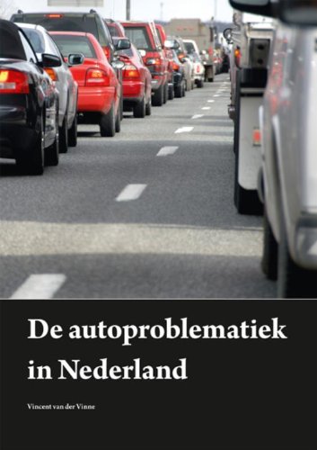 De autoproblematiek in Nederland: de vertrouwde auto heeft de langste tijd gehad book