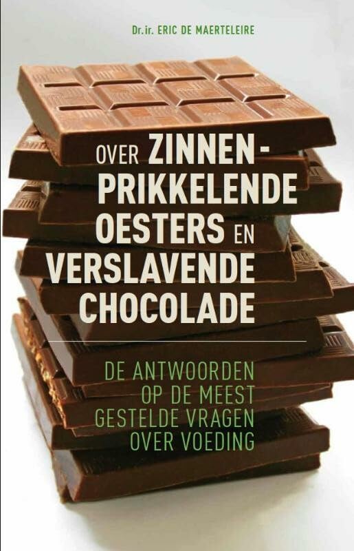 Over zinnenprikkelende oesters en verslavende chocolade: de antwoorden op de meest gestelde vragen over voeding book