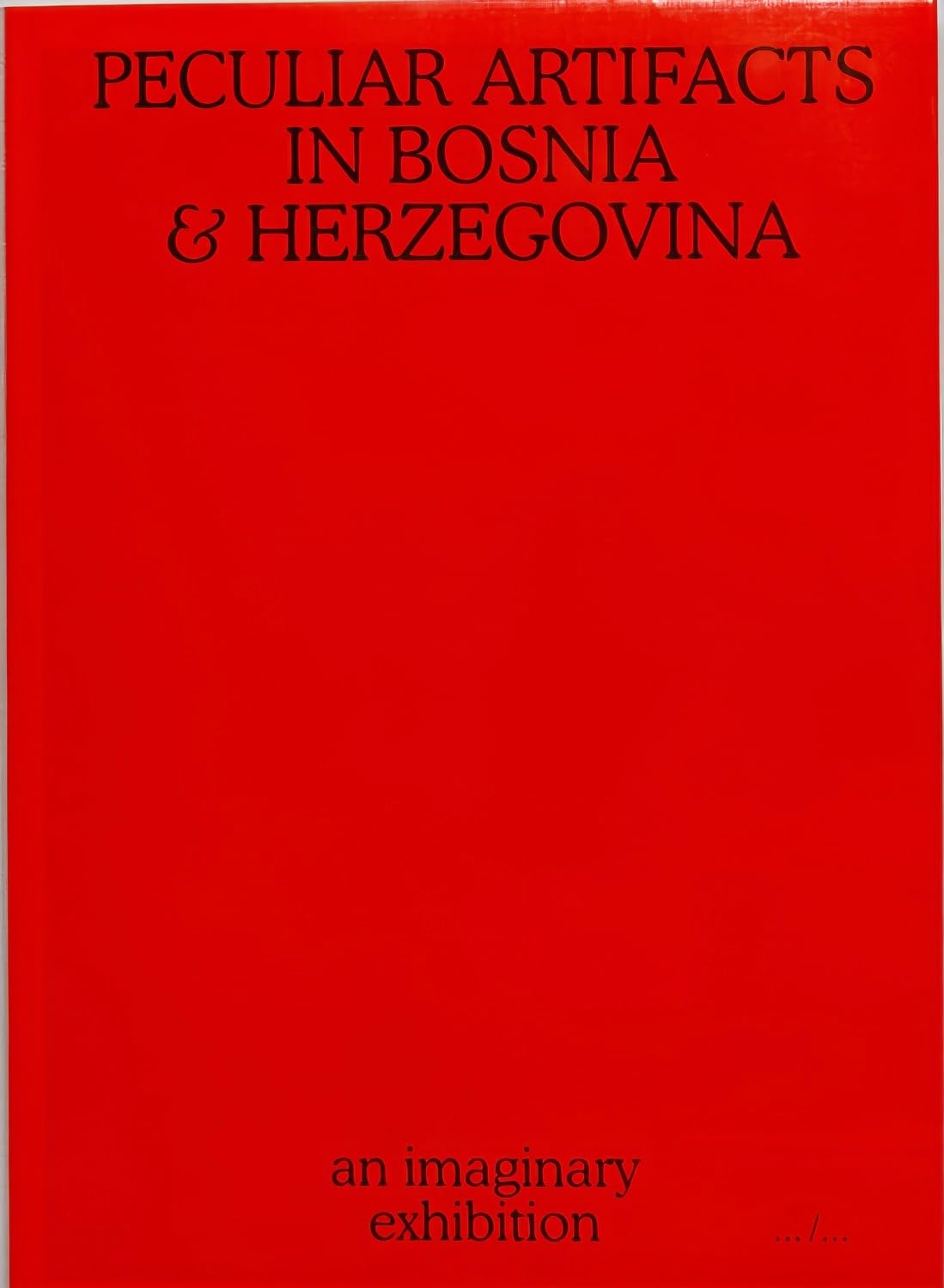 Thomas Nolf - Peculiar Artifacts In Bosnia & Herzegovina book